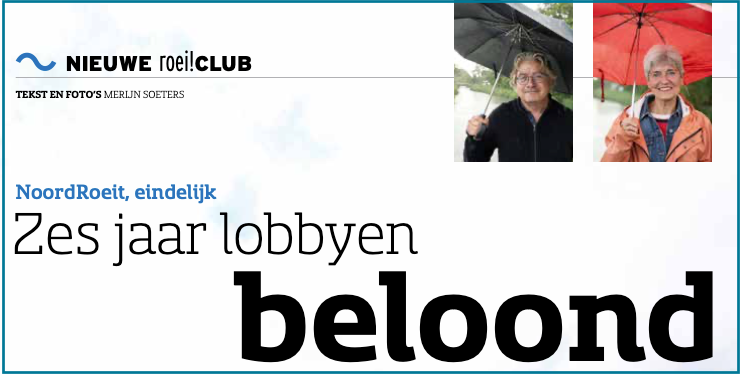 Zes jaar lobbyen beloond. Lees het artikel in Roei! no. 71